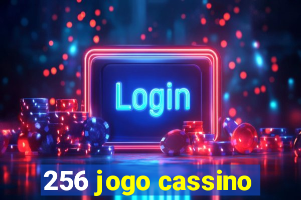 256 jogo cassino